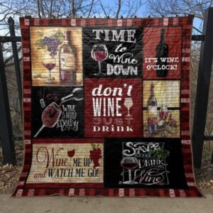 Wine Me Up And Watch Me Go Quilt Blanket Tt99  Quilt